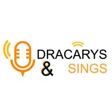 Radio Dracarys & Sings